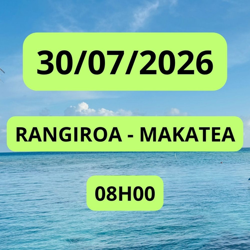 RANGIROA - MAKATEA 30/07/2026 08:00
