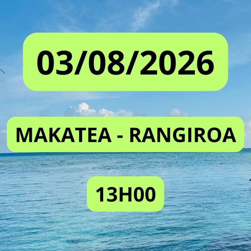 MAKATEA - RANGIROA 03/08/2026 13:00