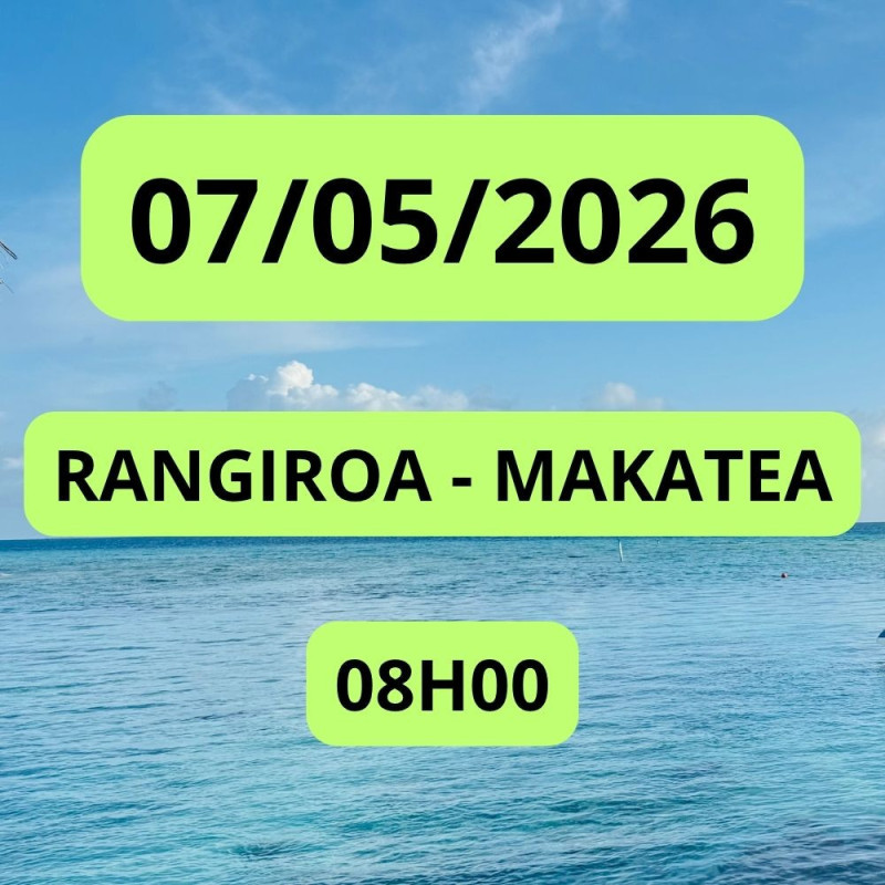 RANGIROA - MAKATEA 07/05/2026 08:00