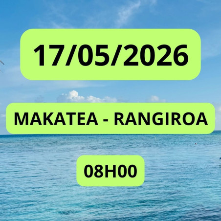 MAKATEA - RANGIROA 17/05/2026 08:00